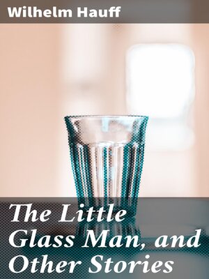 cover image of The Little Glass Man, and Other Stories